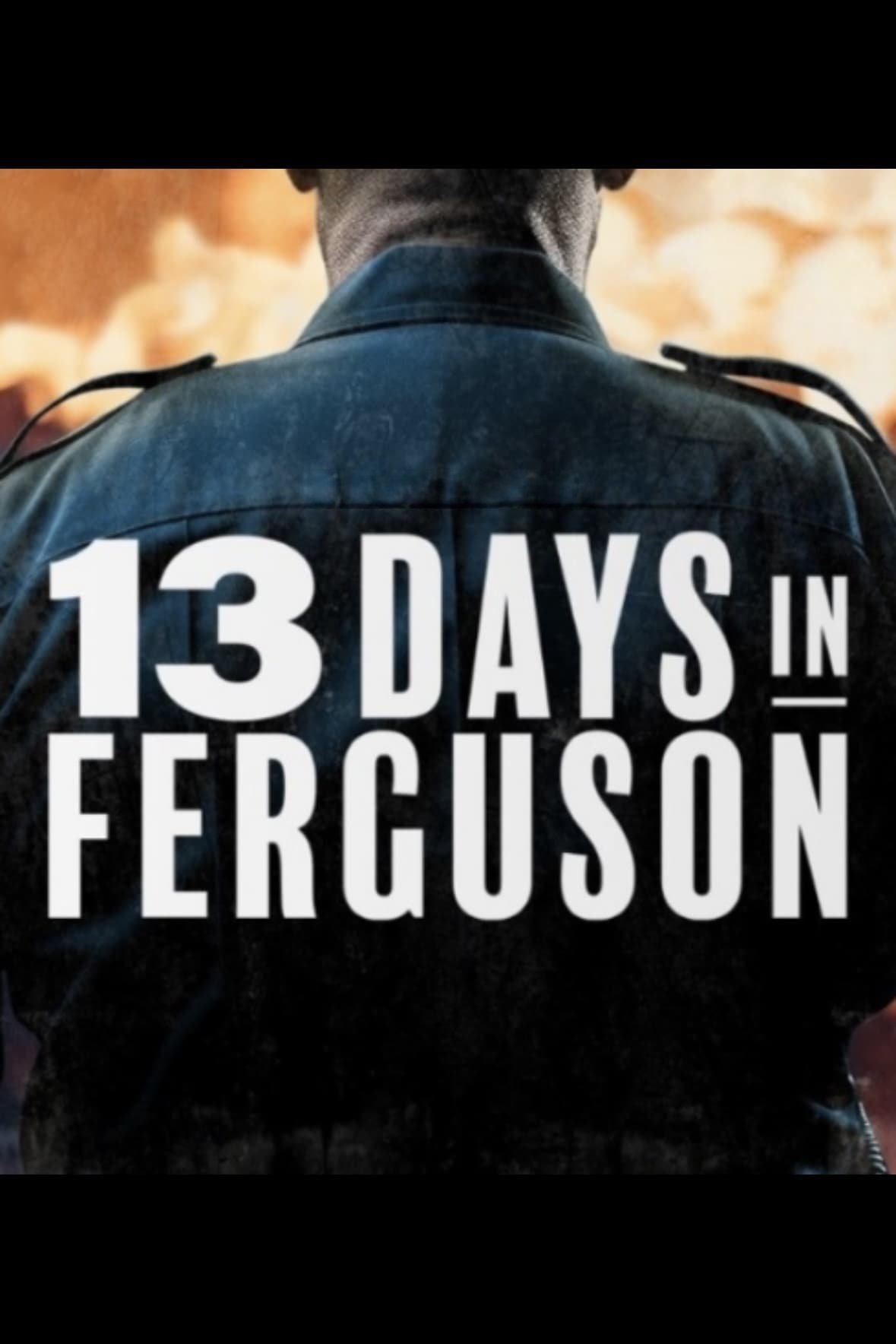 Постер 13 Days in Ferguson